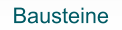 Bausteine