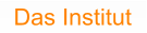 Das Institut